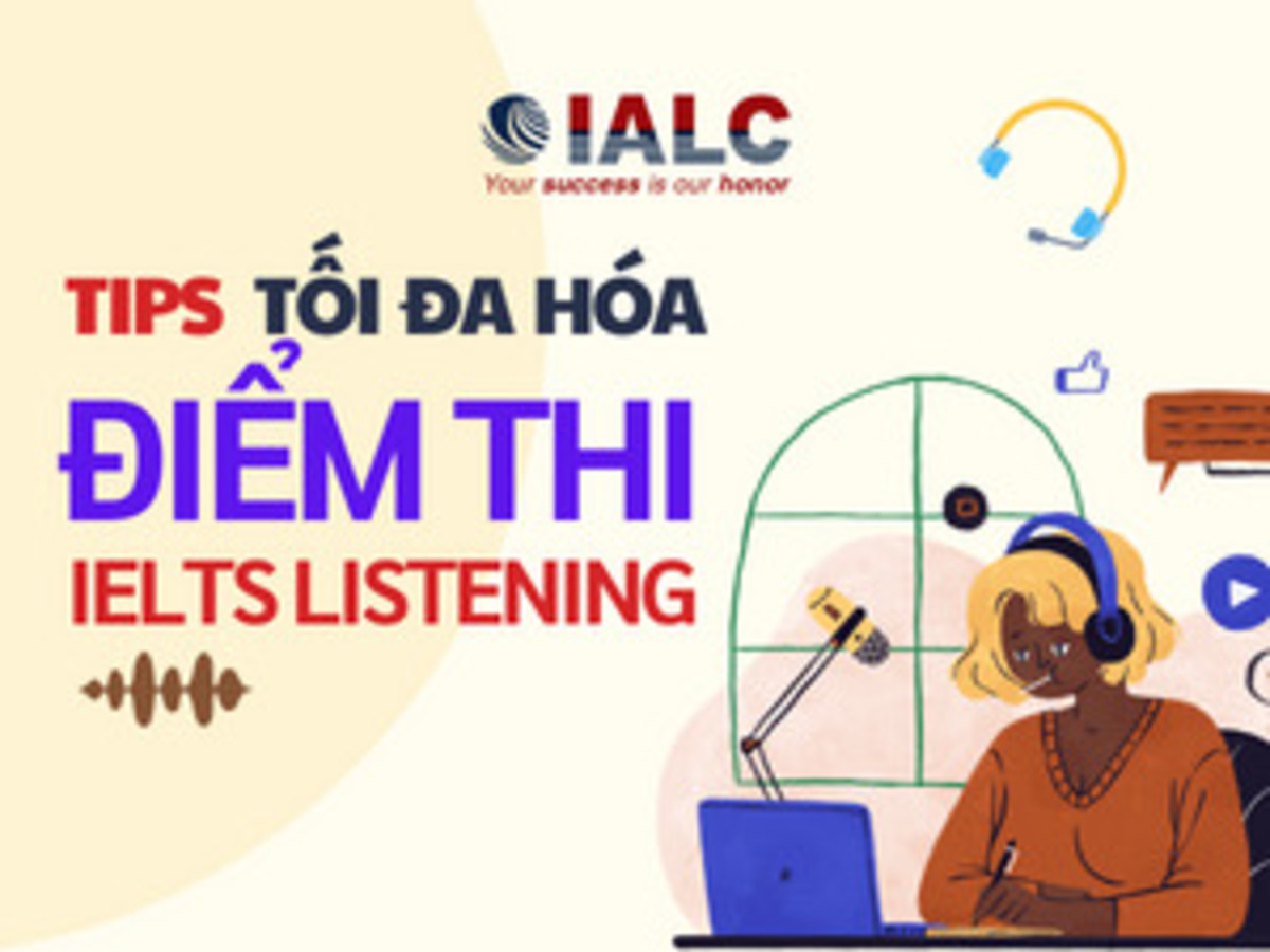 Cách đạt điểm cao trong phần thi listening ielts 3