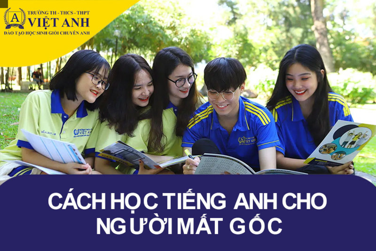 Khắc phục mất gốc tiếng anh hiệu quả cho người mới bắt đầu 3