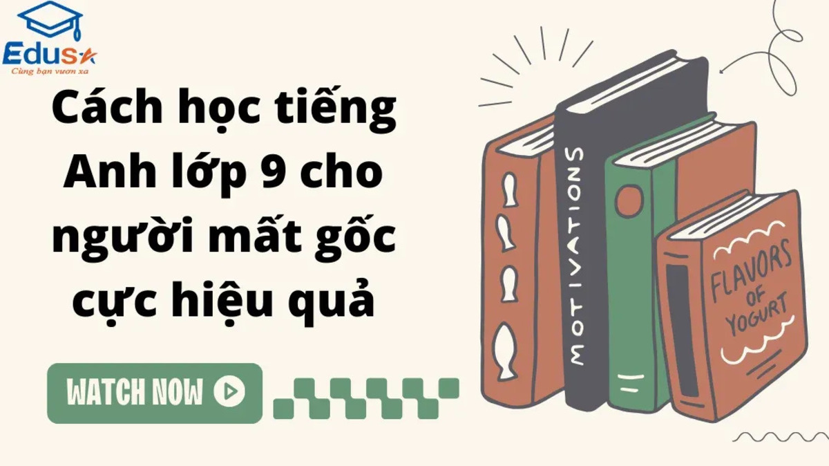 Lộ trình học tiếng anh cho người mất gốc từ a đến z 2