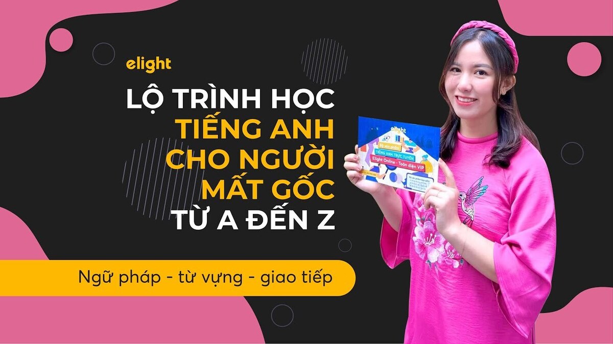 Mất gốc tiếng anh nên bắt đầu từ đâu lời khuyên từ chuyên gia 4