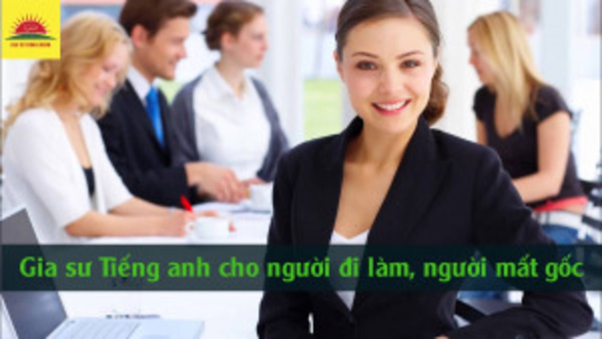 Tìm gia sư tiếng anh cho người mất gốc lựa chọn tốt nhất 2